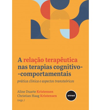 A Relação Terapêutica nas Terapias Cognitivo-comportamentais